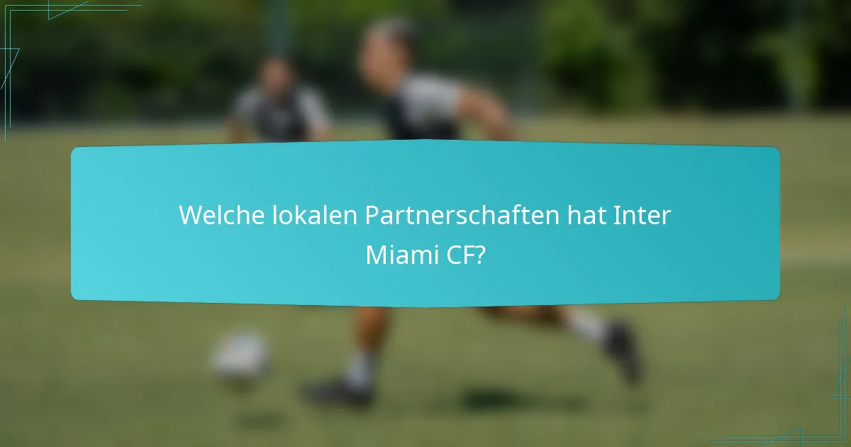 Welche lokalen Partnerschaften hat Inter Miami CF?